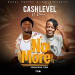 Cash level ft. Daev - " No More" 