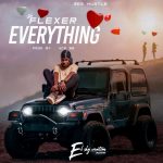 Flexer - "Everything"