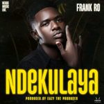 Frank Ro - "Ndekulaya"