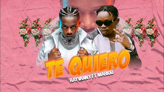 Rayvanny Ft. Marioo - "Te Quiero"