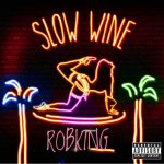 Robking - "Slow Wine" Mp3