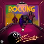 Zinoleesky - 'Rocking' Mp3 DOWNLOAD