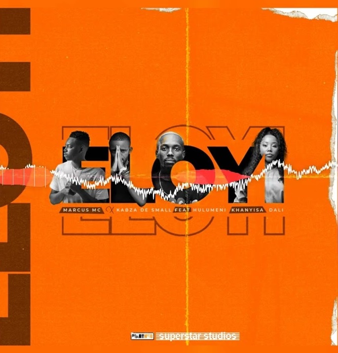 Kabza De Small, Marcus MC Ft. Hulumeni, Khanyisa & Dali - "Eloyi" Mp3