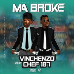 Vinchenzo Ft. Chef 187 – Ma Broke Mp3 Download
