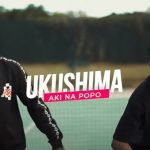 Aki Na Popo – Ndeunfwa Ukushima