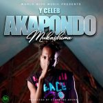 Y Celeb - Akapondo Mukashima Mp3