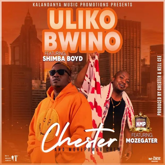 Chester ft. Mozegeta & Shimba Boyd – Uliko Bwino Mp3