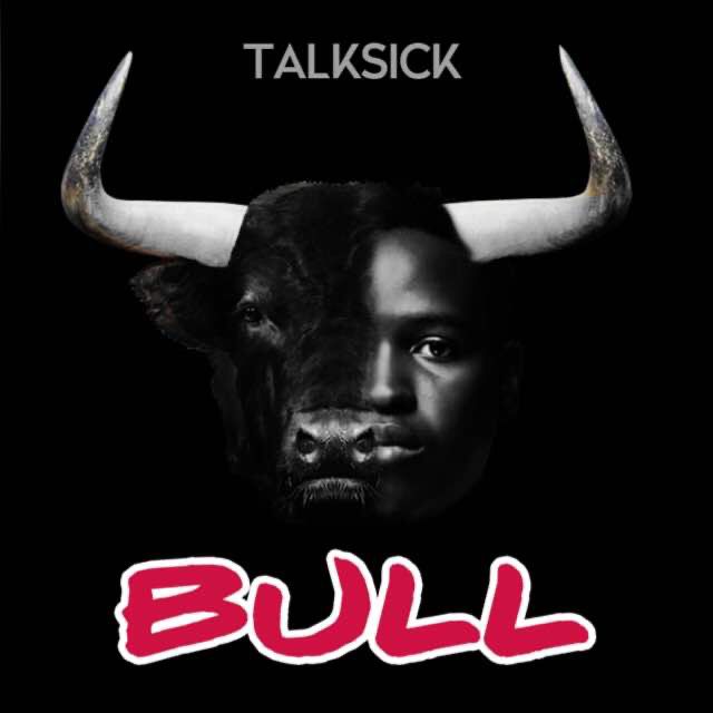 Talksick - Bull Mp3