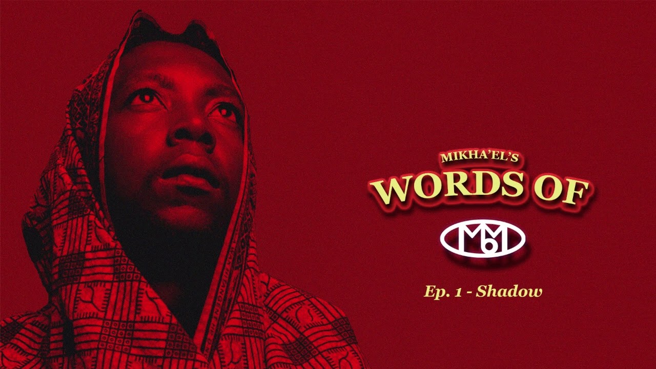Mikha'el - Words Of - EP 1: Shadow