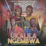 Humble Slayers - Ukalila Ngembwa Mp3