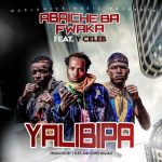 Abaiche Ba Fwaka ft. Y Celeb - Yalibipa Mp3