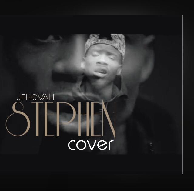 Stephen - Jehovah (Cover) Mp3
