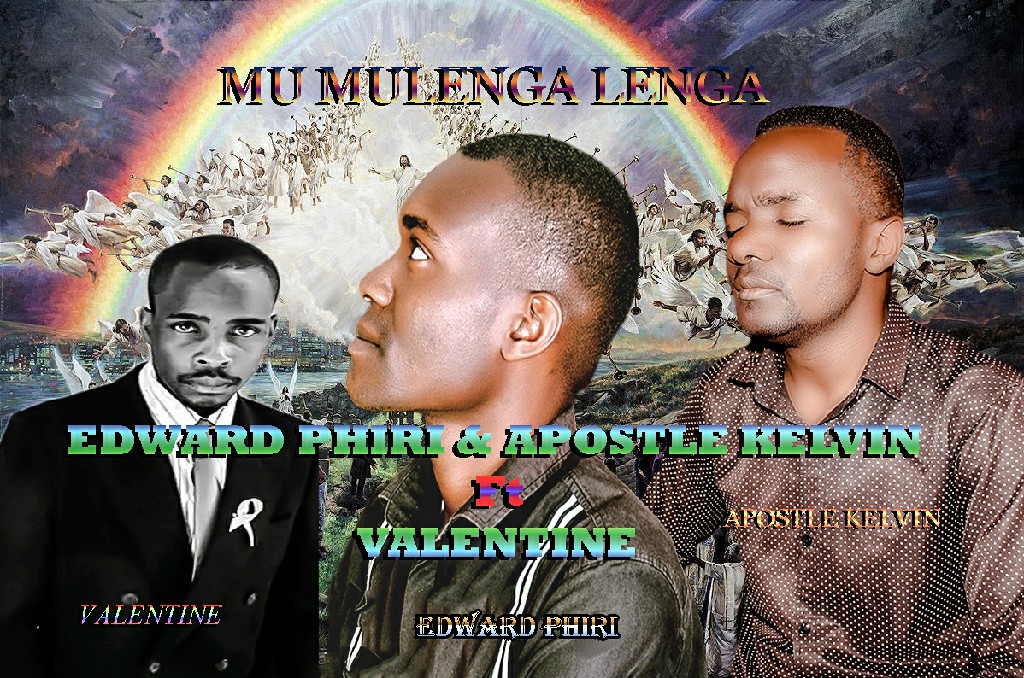 Edward Phiri & Apostle Kelvin Ft. Valentine - Mu Muleng Lenga Mp3