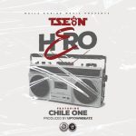 T-Sean Ft. Chile One MrZambia – Hero Mp3