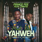 Prince Pee Ft. J Mafia - Muli Ba Yahweh Mp3
