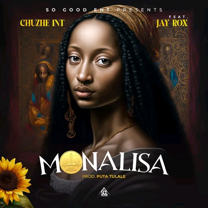 Chuzhe Int Ft. Jay Rox - Monalisa Mp3