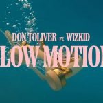 Don Toliver ft. WizKid - Slow Motion Audio
