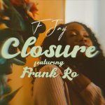 F Jay Ft. Frank Ro - Closure Mp3