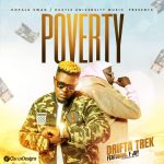 Drifta Trek Ft. F jay - Poverty Mp3