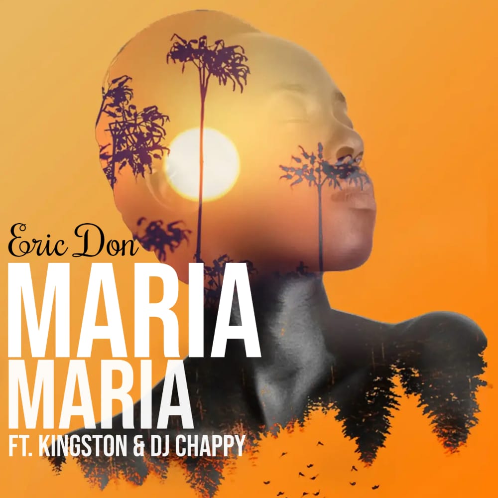 Eric Don ft. Chappy & Kingstone - Maria Maria Mp3