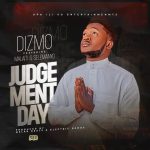 Dizmo Ft. Malaiti & Selemanyo – Judgement Day Mp3