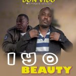 Don Vido Ft. Unique Stizzy - Iyo Beauty Mp3