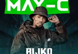 May C – Aliko Mambala Mp3