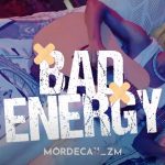 Mordecaii zm - Bad Energy Video