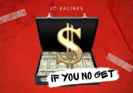 JC kalinks - If You No Get Mp3