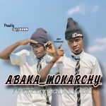 Abana Monarchy - Ku G.C.E Mp3