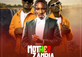 Mordecaii Zm Ft. Chanda Na Kay - Mother Zambia Mp3