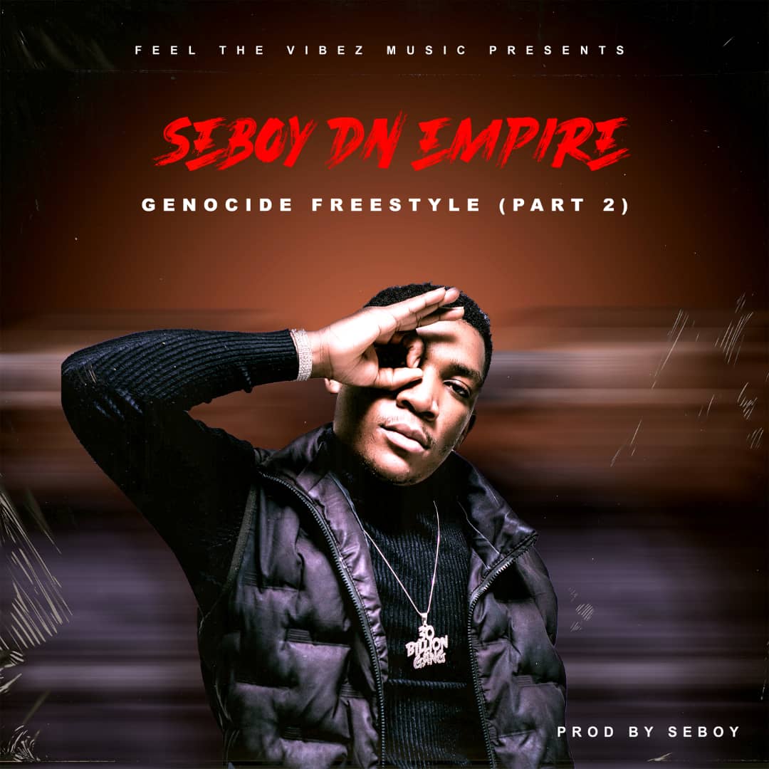 Seboy DN Empire – Genocide Freestyle (Part 2) Mp3