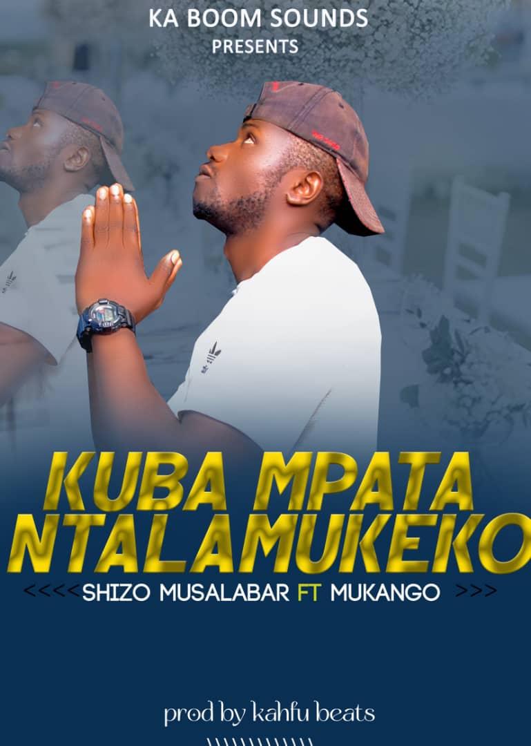 https://zedjams.com/wp-content/uploads/2023/10/Shizo-Musalabar-Ft.-Mukango-Kuba-Mpata-Ntalamukeko-Prod.-By-Kahfu-Beats-.mp3