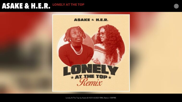 download Asake Ft. H.E.R. - Lonely At The Top (Remix) Mp3
