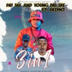 Mu Jay & Young Mu jay Ft. Dizmo - 3 in 1 Mp3