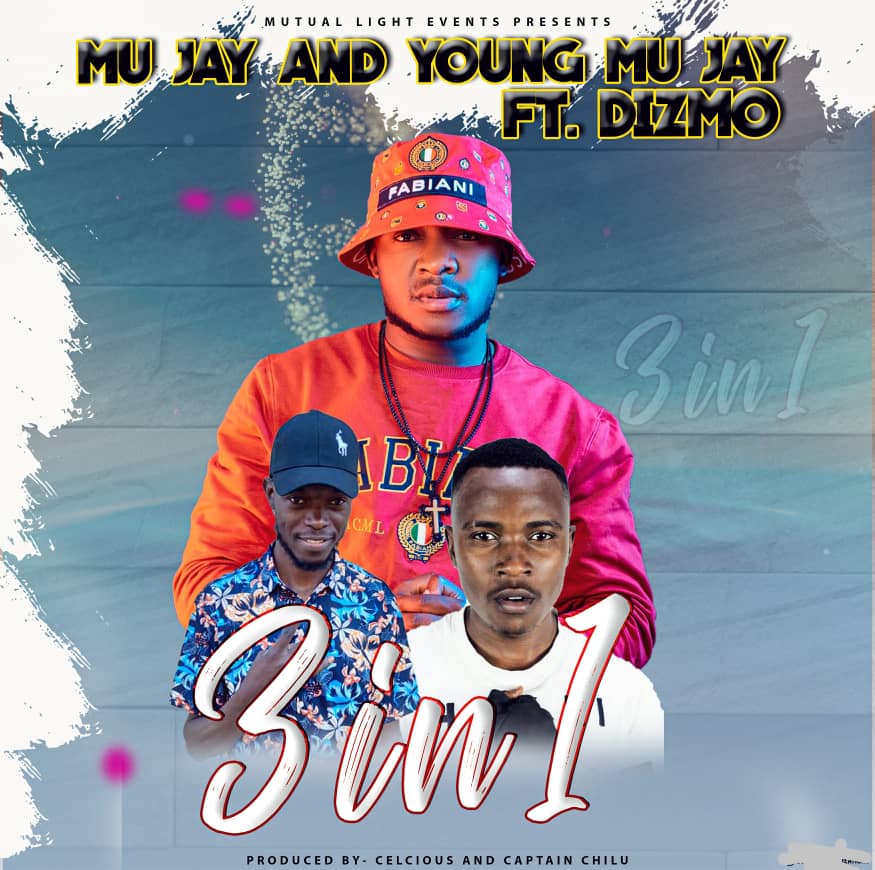 Mu Jay & Young Mu jay Ft. Dizmo - 3 in 1 Mp3