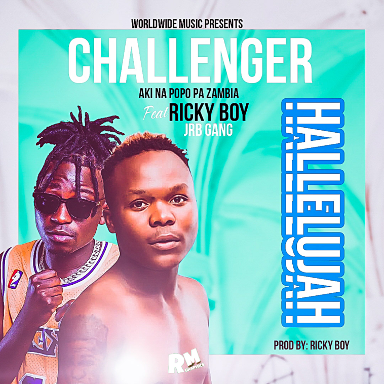 Challenger (Aki Na Popo) Ft. Rick Boy - Hallelujah Mp3