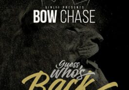 Bow Chase – Guess Who’s Back Mp3