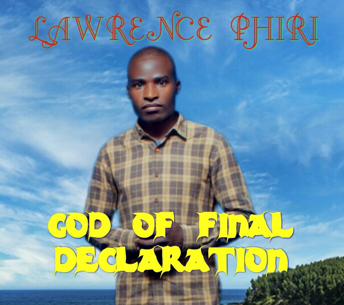 Lawrence Phiri - God Of Final Declaration Audio