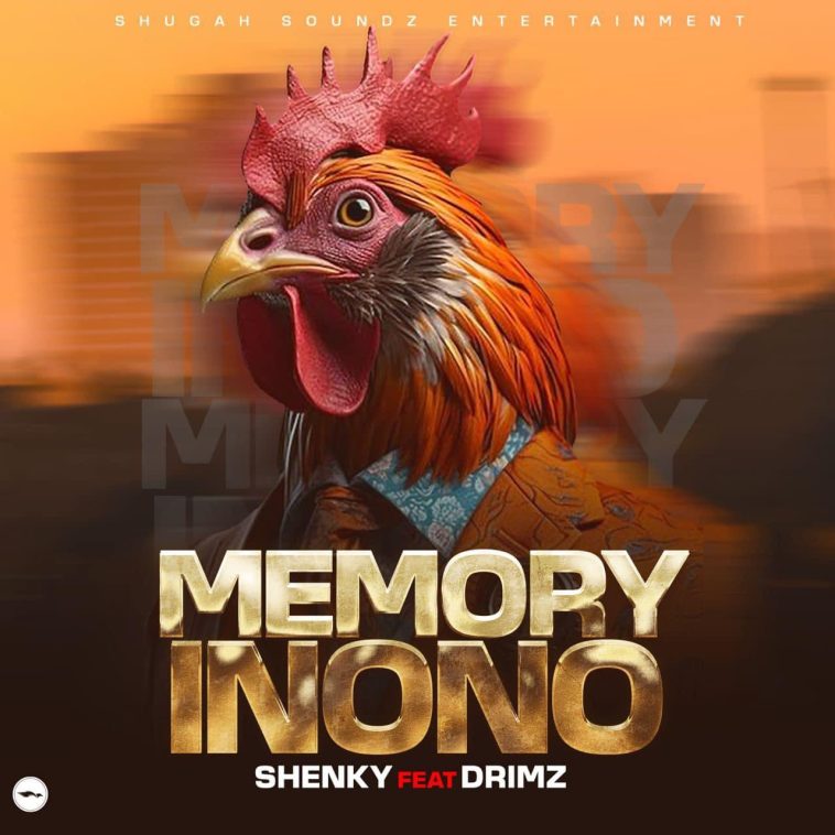 Shenky Ft. Drimz - Memory Inono Audio