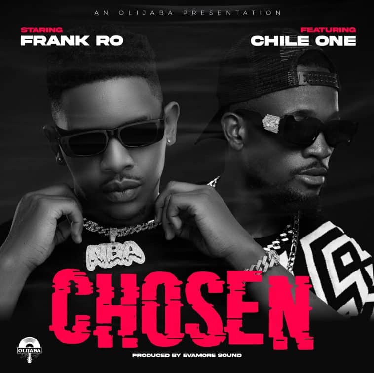 Frank Ro Teams Up with Chile One and Mr. Zambia for 'Chosen'