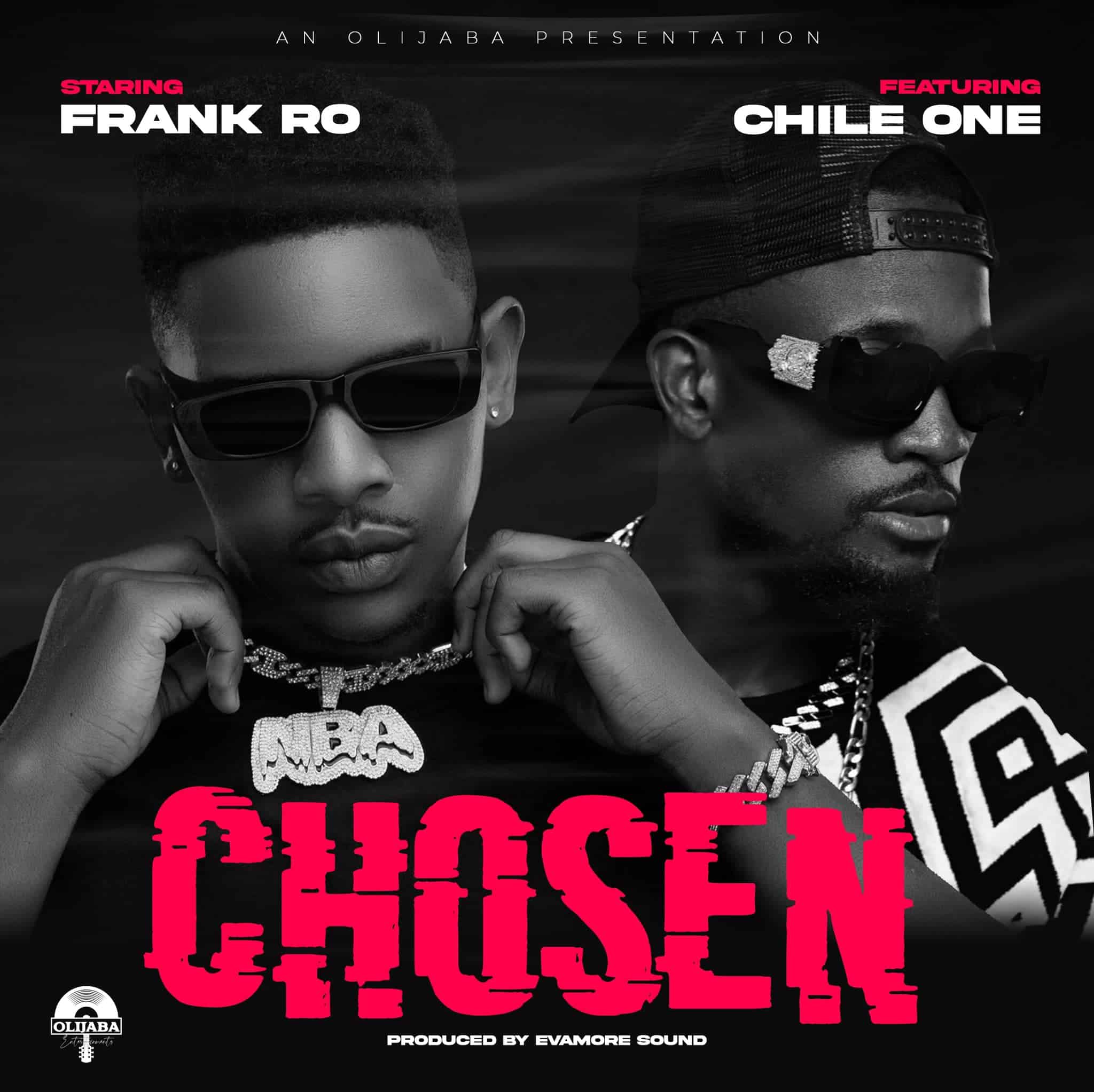 Frank Ro Teams Up with Chile One and Mr. Zambia for 'Chosen'