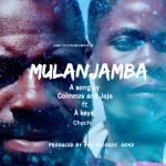 Colmmze Teams Up with Jeje, A Kays, and Chachi for "Mulanjamba' Produced by DJ Denz