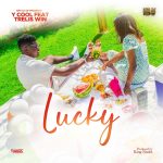 Y-Cool ft Trellis win - LUCKY