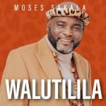 Moses Sakala - Walutilila Ungoni