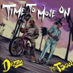 Dre Zm ft. T-Sean – Time To Move On
