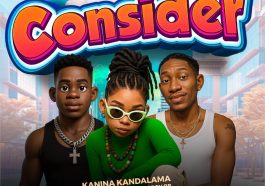 Kanina Kandalama Ft. Jae Cash & TopBoy B – Consider