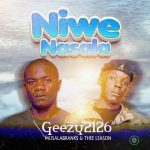 Geezy2126, Musalabranks & Thee Leason - Niwe Nasala Audio