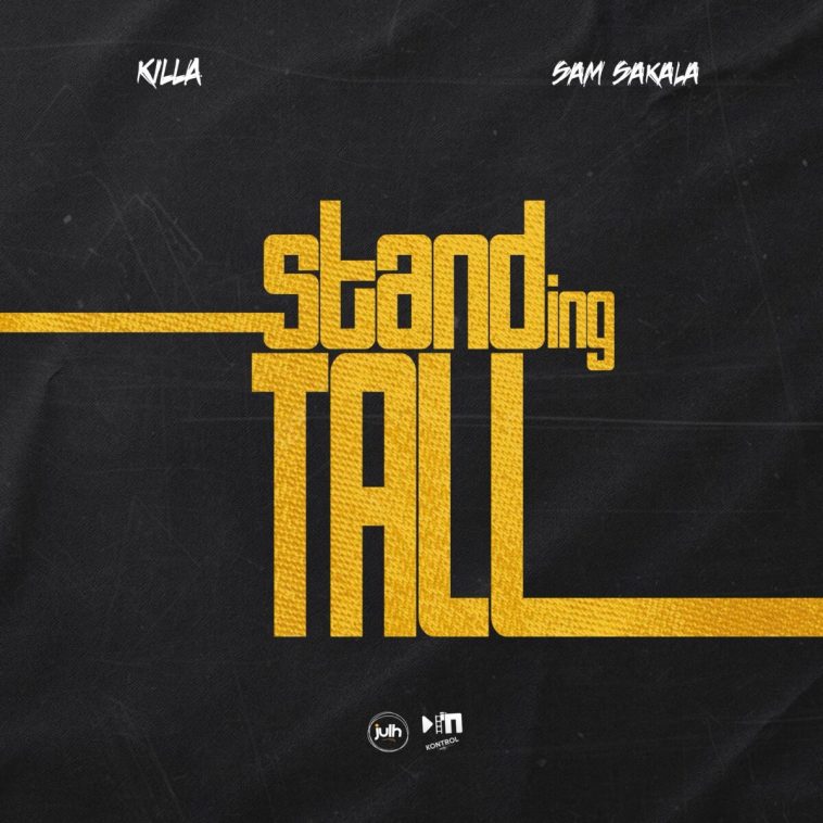 Killa & Dope G (Sam Sakala) – Standing Tall Audio