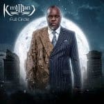 K’Millian – Full Circle ALBUM – Full Circle
